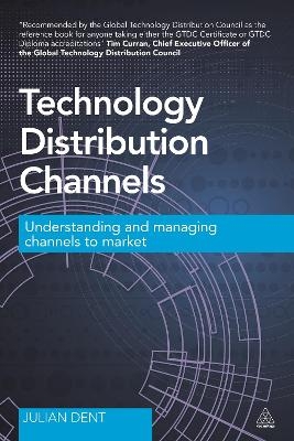 Technology Distribution Channels - Julian Dent