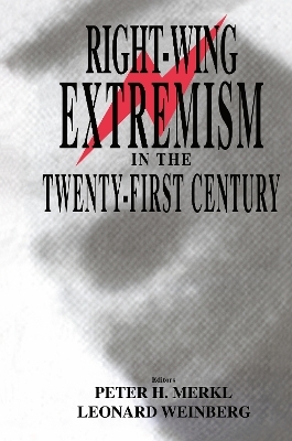 Right-wing Extremism in the Twenty-first Century - Peter Merkl; Weinberg LEONARD