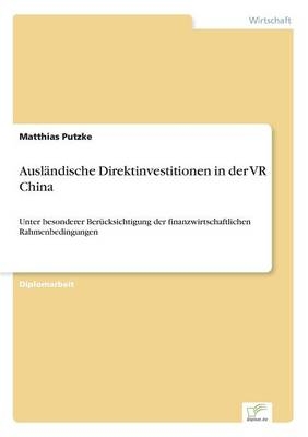 AuslÃ¤ndische Direktinvestitionen in der VR China - Matthias Putzke