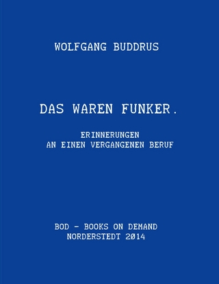 Das waren Funker - Wolfgang Buddrus