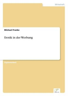 Erotik in der Werbung - Michael Franke