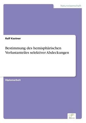 Bestimmung des hemisphärischen Verlustanteiles selektiver Abdeckungen - Ralf Kastner