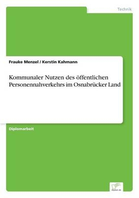 Kommunaler Nutzen des Ã¶ffentlichen Personennahverkehrs im OsnabrÃ¼cker Land - Frauke Menzel, Kerstin Kahmann