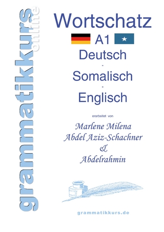 Wörterbuch A1 Deutsch - Somalisch - Englisch - Marlene Milena Abdel Aziz - Schachner; Abdelrahmin Liban