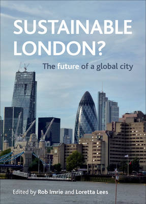 Sustainable London? - Rob Imrie; Loretta Lees