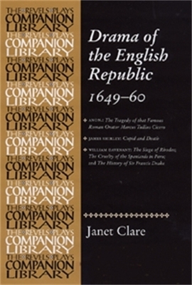 Drama of the English Republic, 1649-1660 - Janet Clare