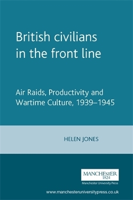 British Civilians in the Front Line - Helen Jones
