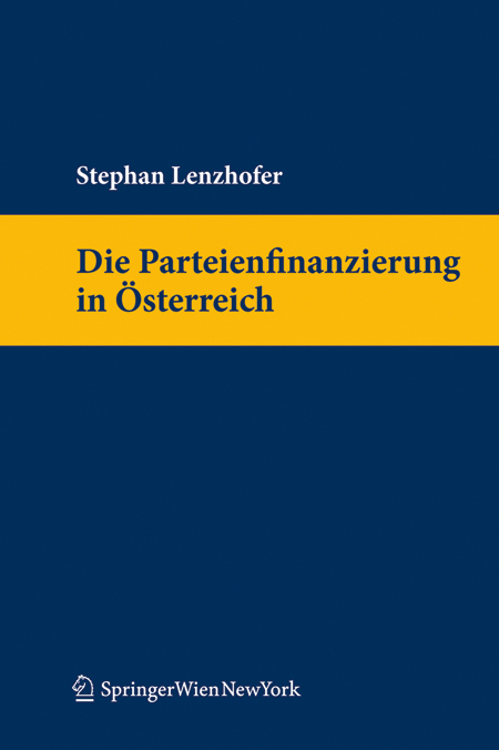 Die Parteienfinanzierung in Österreich - Stephan Lenzhofer