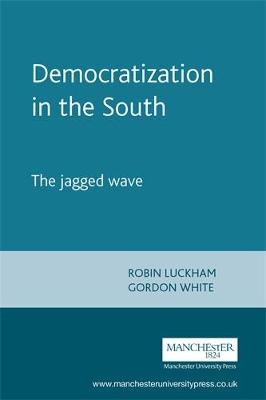 Democratization in the South - Robin Luckham; Gordon White