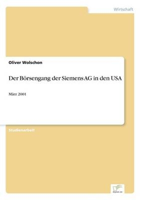 Der Börsengang der Siemens AG in den USA - Oliver Wolschon