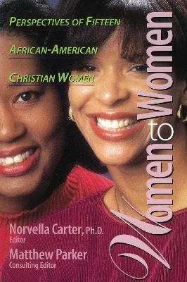 Women to Women - Norvella Carter; Matthew Parker