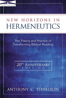 New Horizons in Hermeneutics - Anthony C. Thiselton