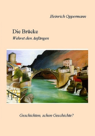 Die Brücke - Heinrich Oppermann