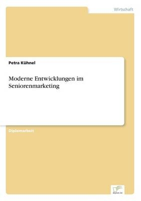 Moderne Entwicklungen im Seniorenmarketing - Petra KÃ¼hnel