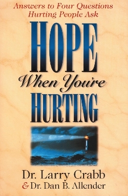 Hope When You're Hurting - PLLC Allender, Dr. Dan B.; Larry Crabb