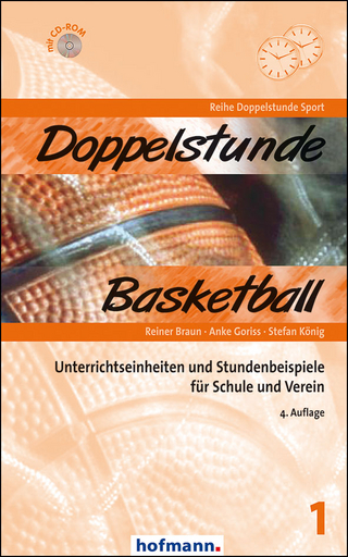 Doppelstunde Basketball - Reiner Braun; Anke Goriss; Stefan König; Stefan König