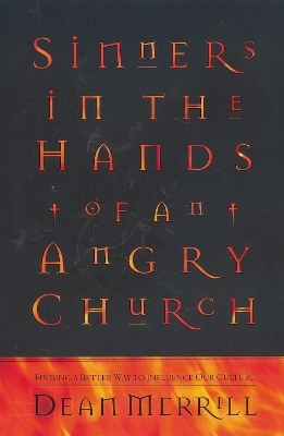 Sinners in the Hands of an Angry Church - Dean Merrill