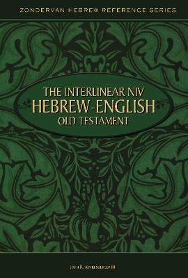 The Interlinear NIV Hebrew-English Old Testament - John R. Kohlenberger III