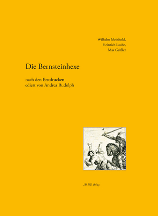 Bernsteinhexe - Wilhelm Meinhold; Max Geißler; Heinrich Laube; Andrea Rudolph