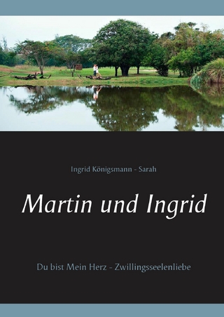 Martin und Ingrid - Ingrid Königsmann-Sarah