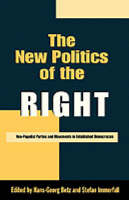 The New Politics of the Right - Hans-Georg Betz; Stefan Immerfall