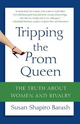 Tripping the Prom Queen - Susan Shapiro Barash