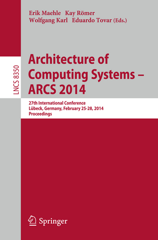 Architecture of Computing Systems -- ARCS 2014 - Erik Maehle; Kay Römer; Wolfgang Karl; Eduardo Tovar