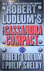 The Cassandra Compact - Robert Ludlum; Philip Shelby