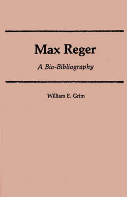 Max Reger - William E. Grim