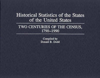 Historical Statistics of the States of the United States - Donald B. Dodd