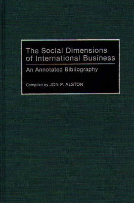 The Social Dimensions of International Business - Jon P. Alston