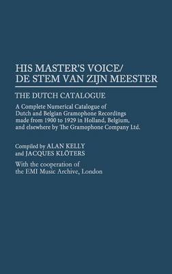 His Master's Voice/De Stem van zijn Meester - Alan Kelly; Jacques Kloters