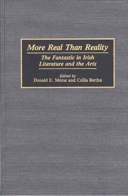 More Real Than Reality - Csilla Bertha; Donald Morse