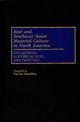 East and South-east Asian Material Culture in North America - Patricia Haseltine