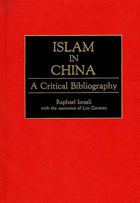 Islam in China - Lynnette Gorman; Raphael Israeli