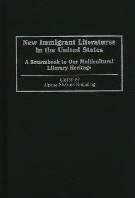 New Immigrant Literatures in the United States - Alpana S. Sharma
