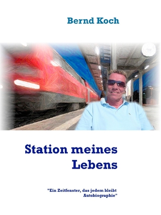 Station meines Lebens - Bernd Koch