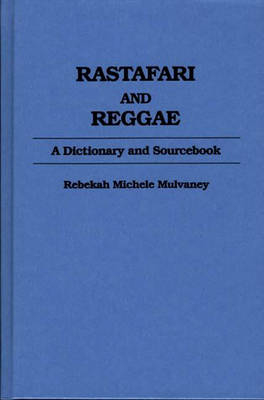 Rastafari and Reggae - Becky Mulvaney; Carlos Nelson