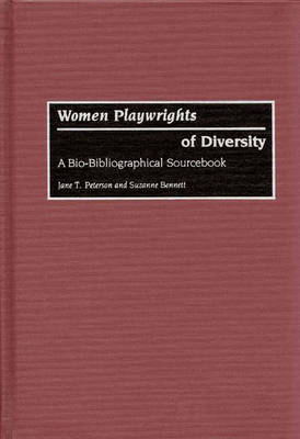 Women Playwrights of Diversity - Suzanne Bennett; Jane Peterson