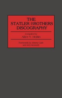 The Statler Brothers Discography - Alice Y. Holtin