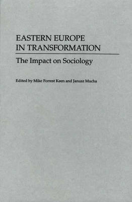 Eastern Europe in Transformation - Mike Keen; Janusz Mucha