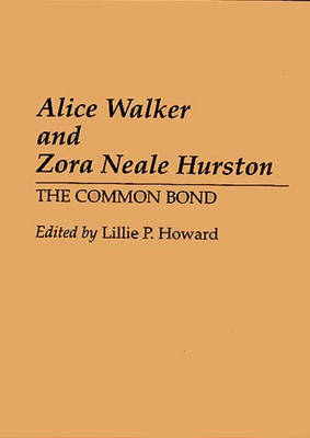 Alice Walker and Zora Neale Hurston - Lillie P. Howard