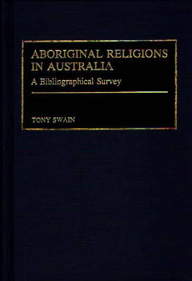 Aboriginal Religions in Australia - Tony Swain
