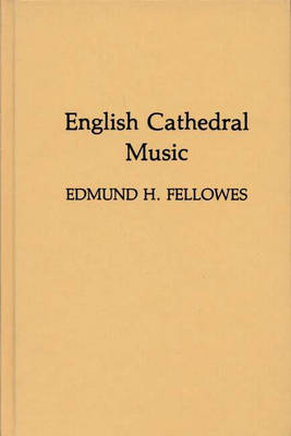 English Cathedral Music - Edmund H. Fellowes; Sir Jack Westrup