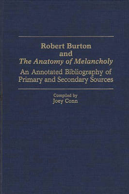 Robert Burton and The Anatomy of Melancholy - Joey Conn