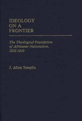 Ideology on a Frontier - J. Alton Templin