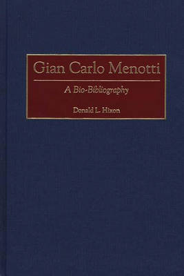 Gian Carlo Menotti - Donald L. Hixon