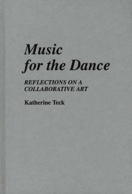 Music for the Dance - Katherine Teck