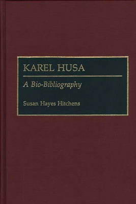 Karel Husa - Susan H. Hayes Hitchens