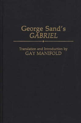 George Sand's Gabriel - Gay Smith